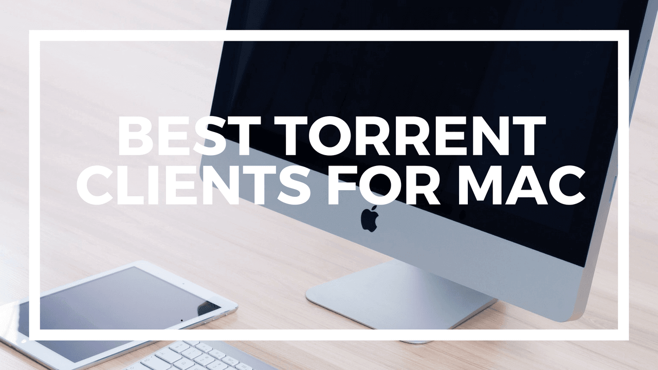 best torrent client for mac os sierra